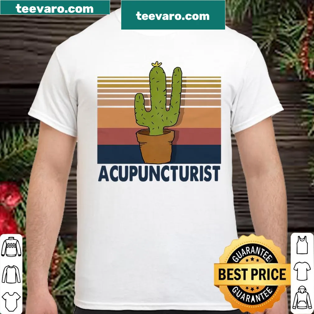 Humorous shirt celebrating the acupuncturist profession