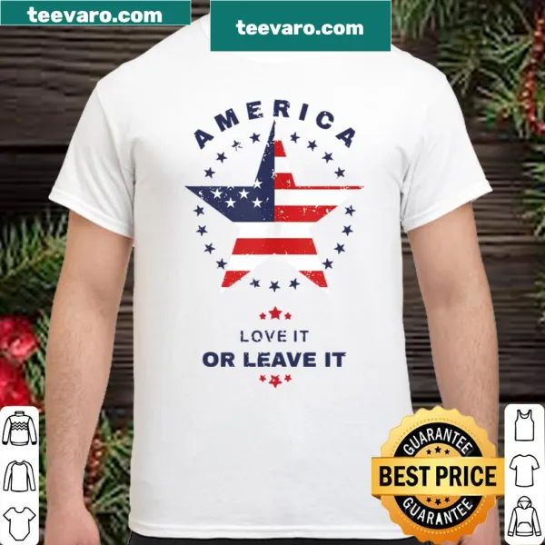 Patriotic 'America Love It Or Leave It' shirt design