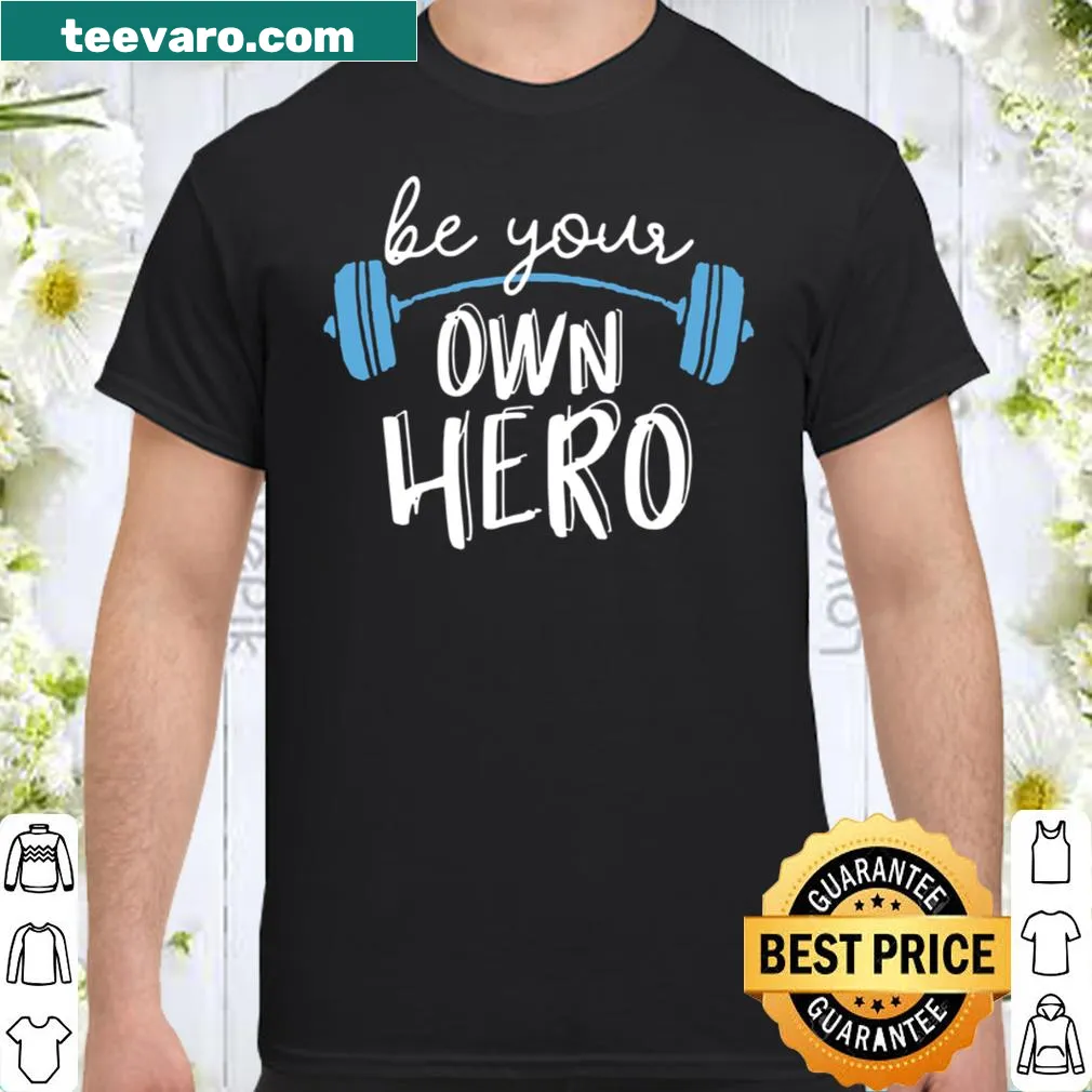 Inspirational shirt with the quote 'Be Your Own Hero' in motivational typography