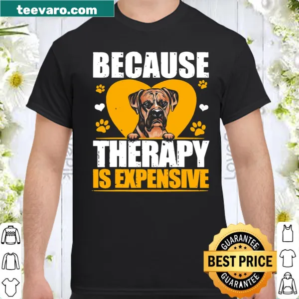 Humorous shirt with the saying 'Because Therapy Is Expensive'.