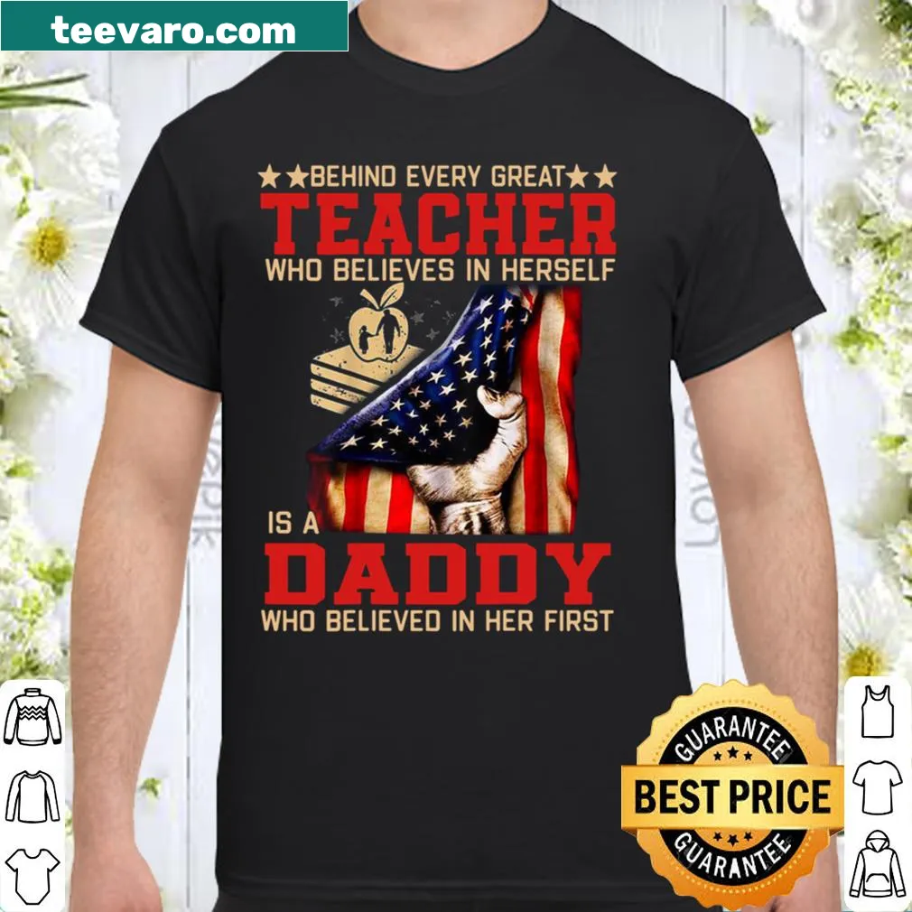 Shirt with the phrase 'Behind every great teacher is a Daddy' honoring father figures.