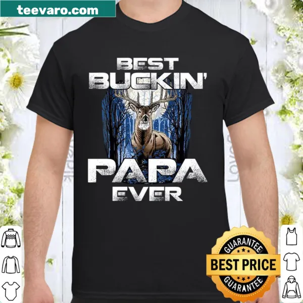Shirt with the phrase 'Best Buckin Papa Ever' for grandpas