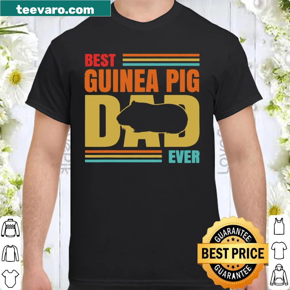 Shirt celebrating guinea pig dads with the phrase 'Best Guinea Pig Dad Ever'
