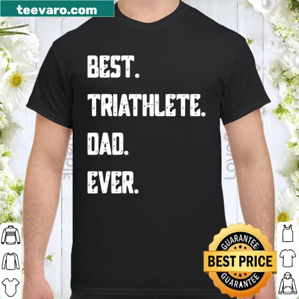 Funny shirt for triathlete dads with playful triathlon text