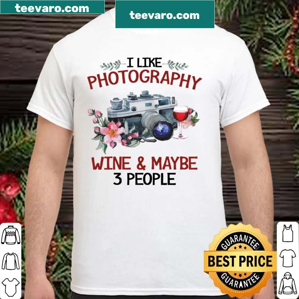 Witty typography shirt about photography, wine, and friends