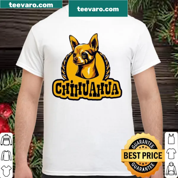 Chihuahua-themed shirt with 'Chihuahua God' text.