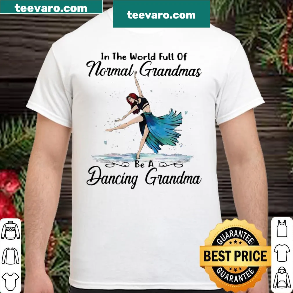 Wholesome shirt encouraging grandmas to be dancing grandmas.