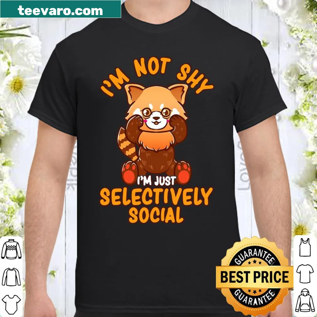 Shirt featuring a red panda with the phrase about being selectively social.