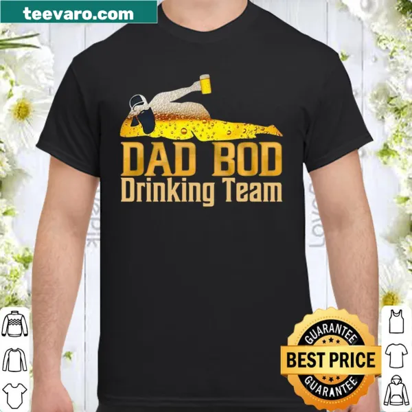 Funny dad-themed shirt with text about Dad Bod Drinking Team.