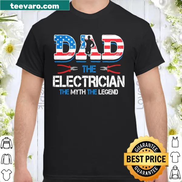 Playful shirt for dads featuring the phrase Dad The Electrician The Myth The Legend