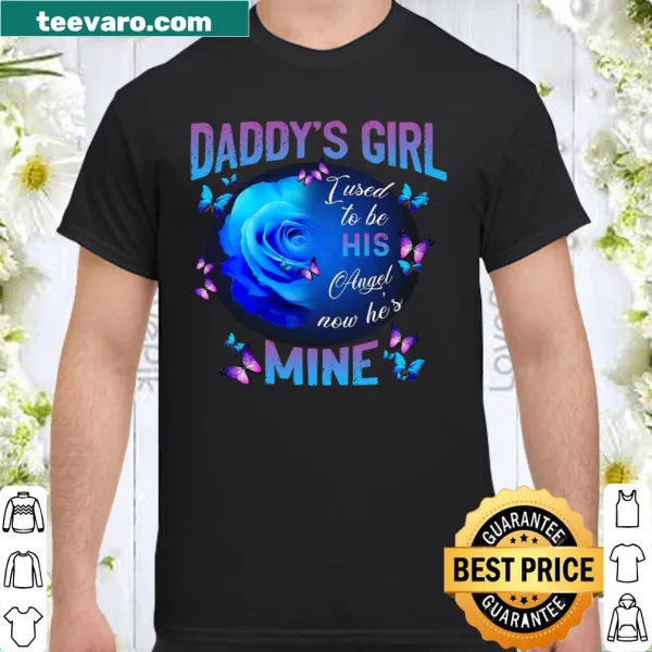 Shirt with the touching phrase 'I Used To Be His Angel Now He's Mine'