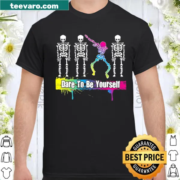 Dare To Be Yourself shirt with an empowering text design