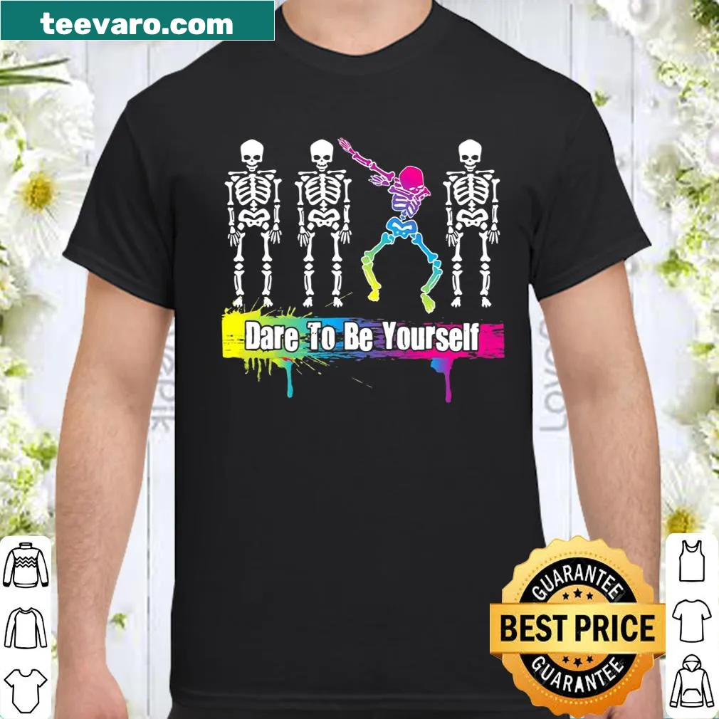 Dare To Be Yourself shirt with an empowering text design
