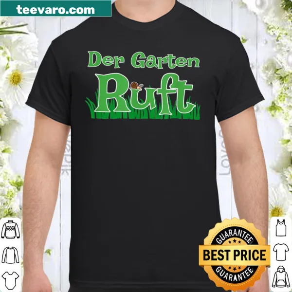 Text design 'Der Garten Ruft' on a casual shirt.