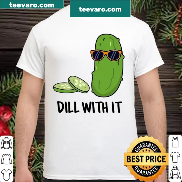 Punny shirt with a playful phrase about dill