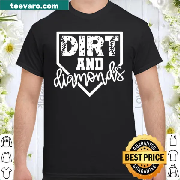 Inspirational shirt with 'Dirt And Diamonds' text