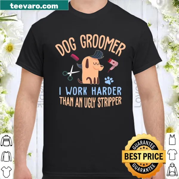Humorous dog groomer shirt with cheeky text