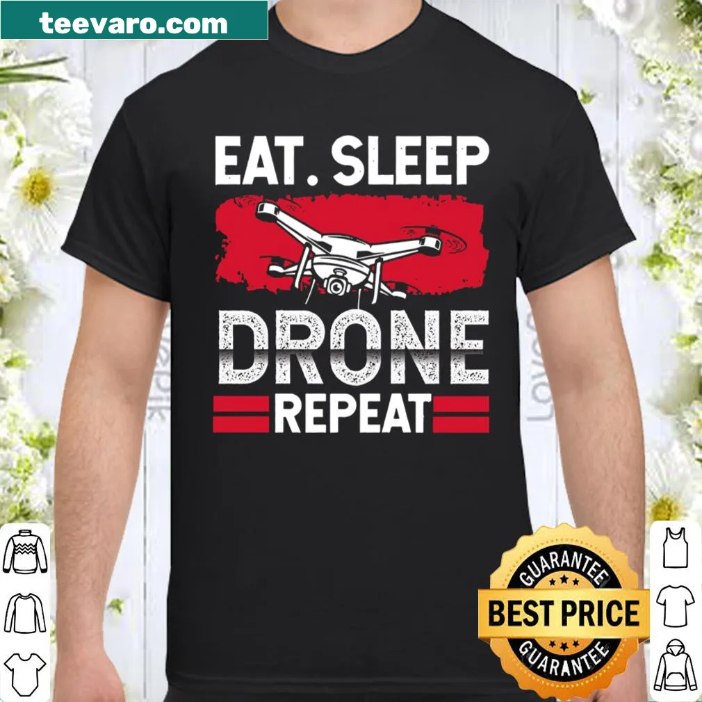 Typography shirt with the phrase 'Eat Sleep Drone Repeat'