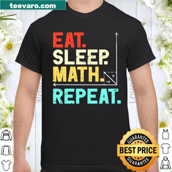 Shirt with the phrase 'Eat Sleep Math Repeat'