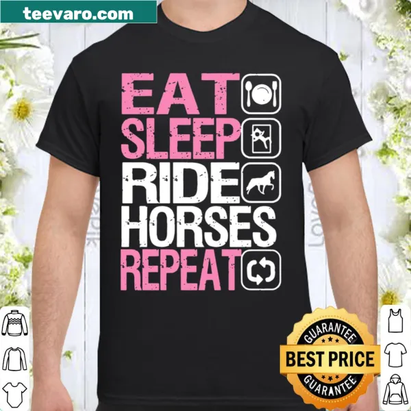 Equestrian riding shirt with Eat Sleep Ride Horses saying