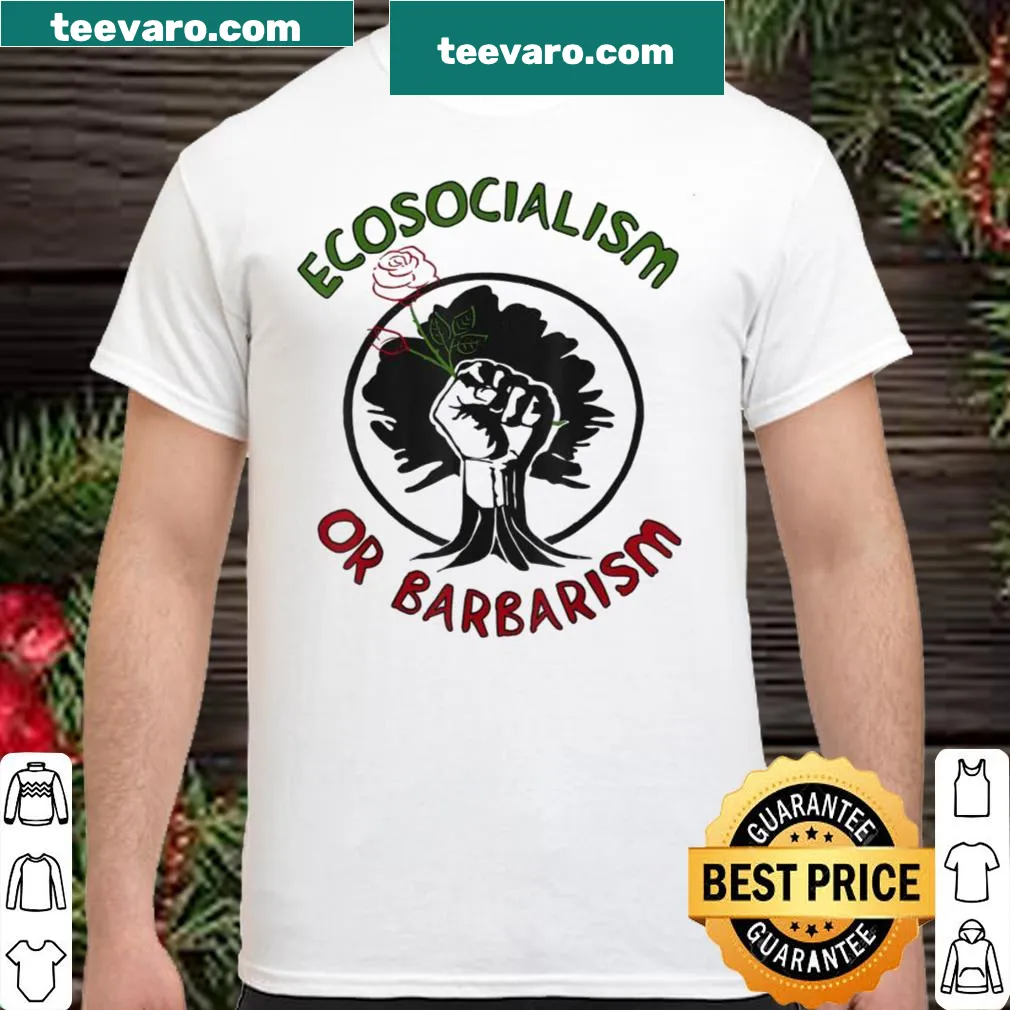 Provocative shirt about ecosocialism and climate change