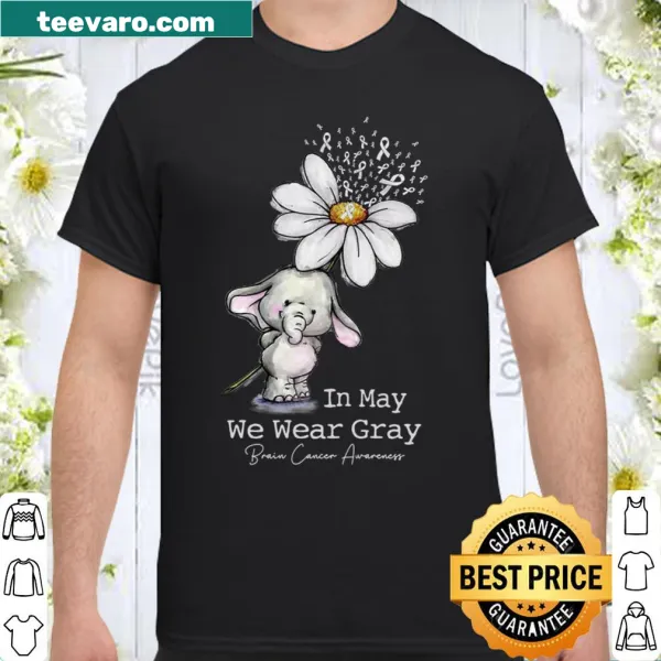 Shirt promoting brain cancer awareness with 'Elephant In May We Wear Gray'