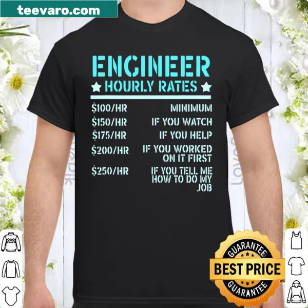 Humorous shirt about engineering hourly rates with clever typography
