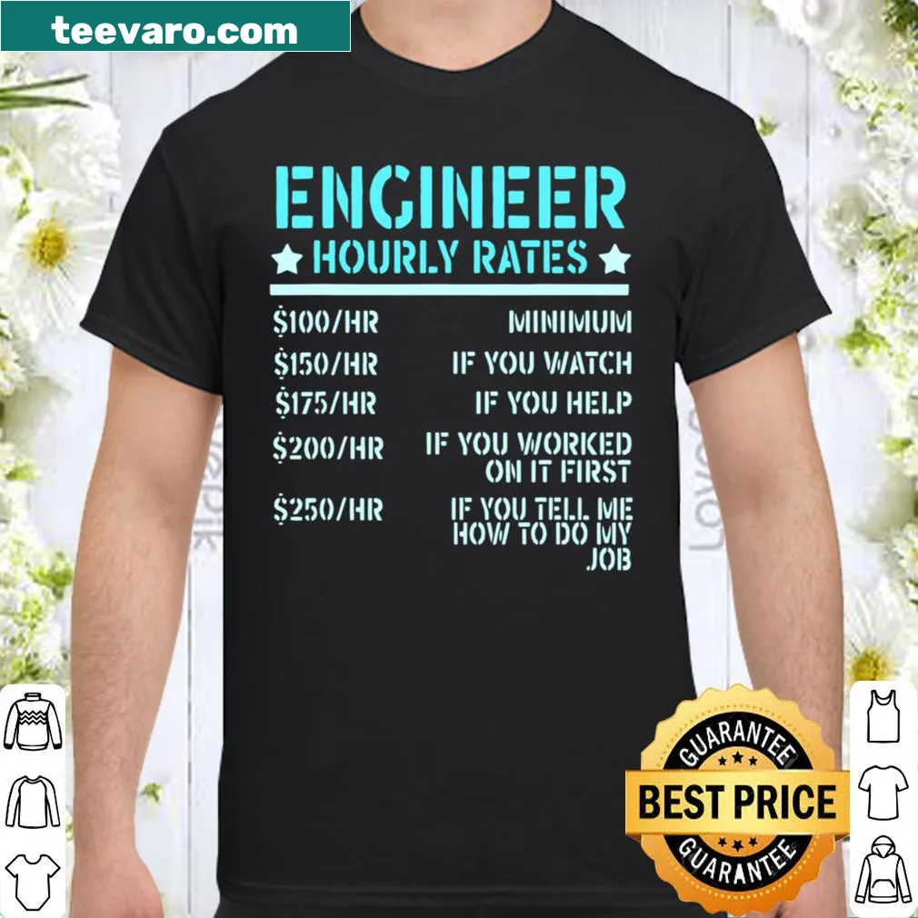 Humorous shirt about engineering hourly rates with clever typography
