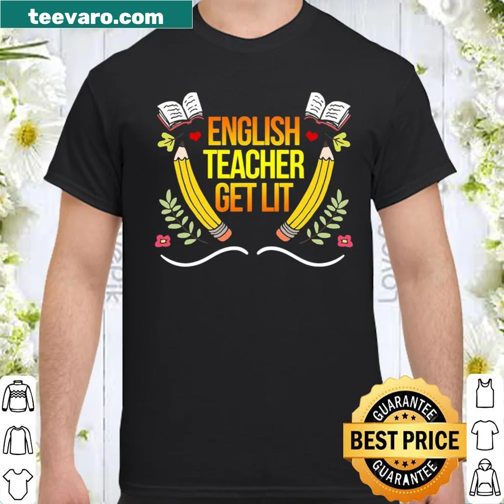 Novelty shirt for English teachers saying 'Get Lit'