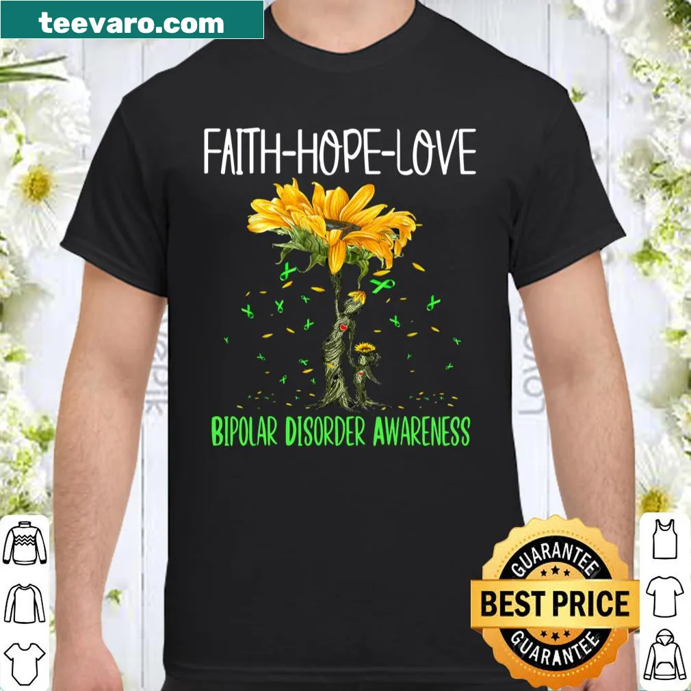 Inspirational shirt for bipolar disorder awareness featuring faith, hope, and love