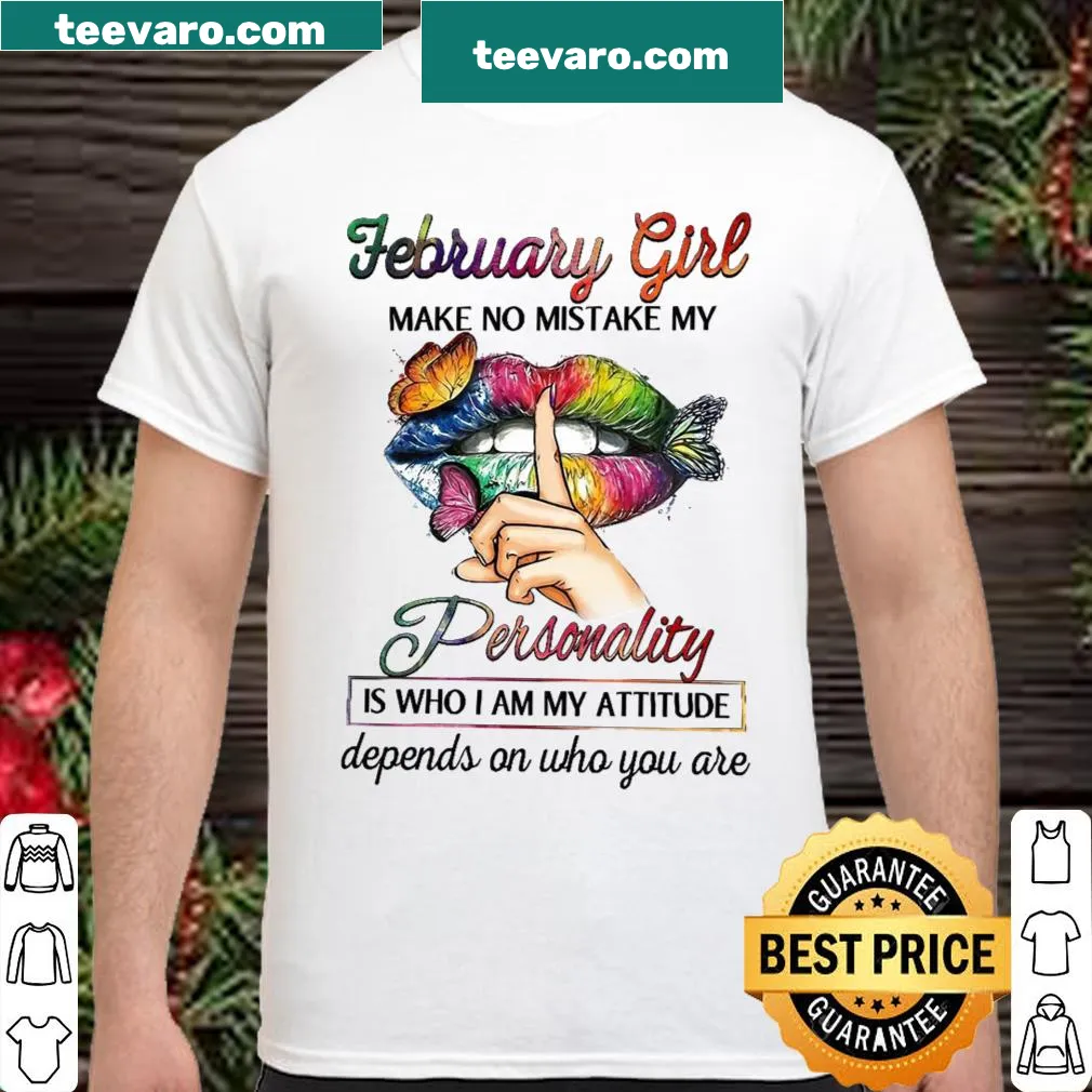 Typography shirt celebrating February girls and their personalities