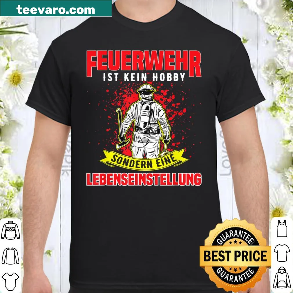 Text graphic stating 'Feuerwehr Ist Kein Hobby Sondern Eine Lebenseinstellung'