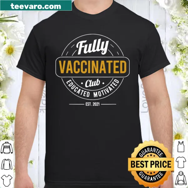 Shirt declaring membership in the 'Fully Vaccinated Club'