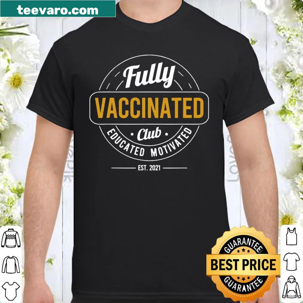 Shirt declaring membership in the 'Fully Vaccinated Club'