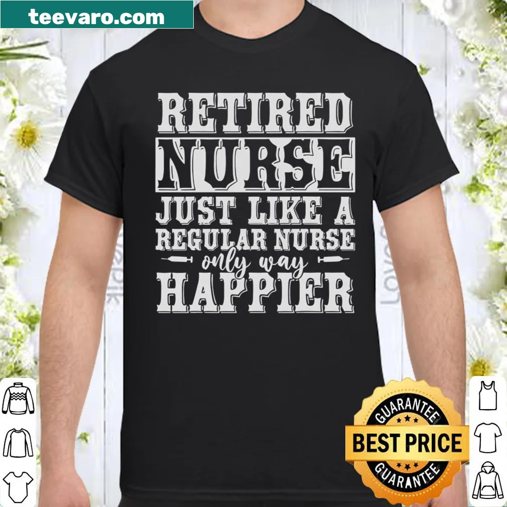 Funny retirement shirt for healthcare nurses
