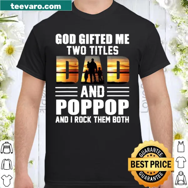 Shirt featuring the titles Dad and Poppop