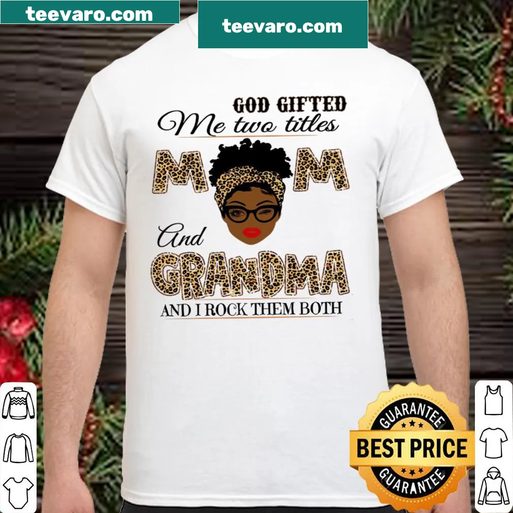Mom and Grandma themed shirt with heartfelt message