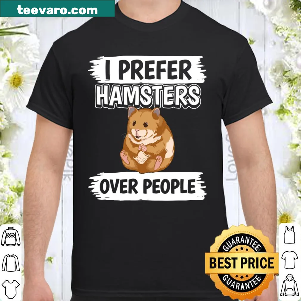 Shirt stating 'I Prefer Hamsters Over People' with playful graphics