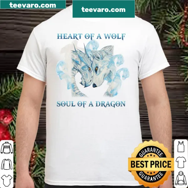 A shirt illustrating a wolf and dragon with the phrase 'Heart Of A Wolf, Soul Of A Dragon.'