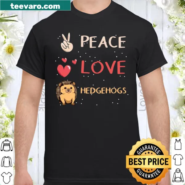 Cute hedgehogs with the quote Peace Love Hedgehogs