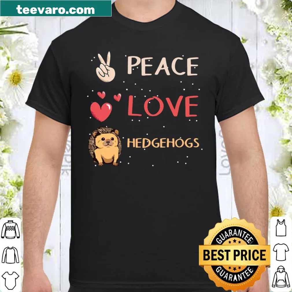 Cute hedgehogs with the quote Peace Love Hedgehogs