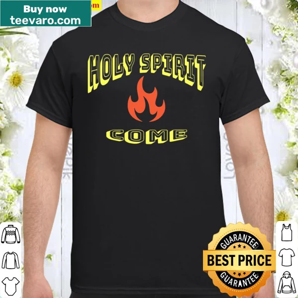 Inspirational shirt with 'Holy Spirit Come' text for Confirmation and Pentecost