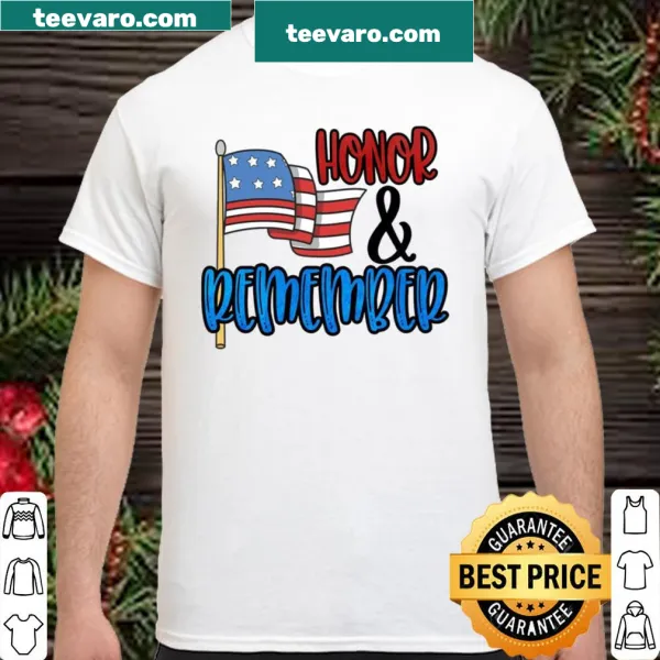 Shirt with the poignant phrase 'Honor Remember 2021'