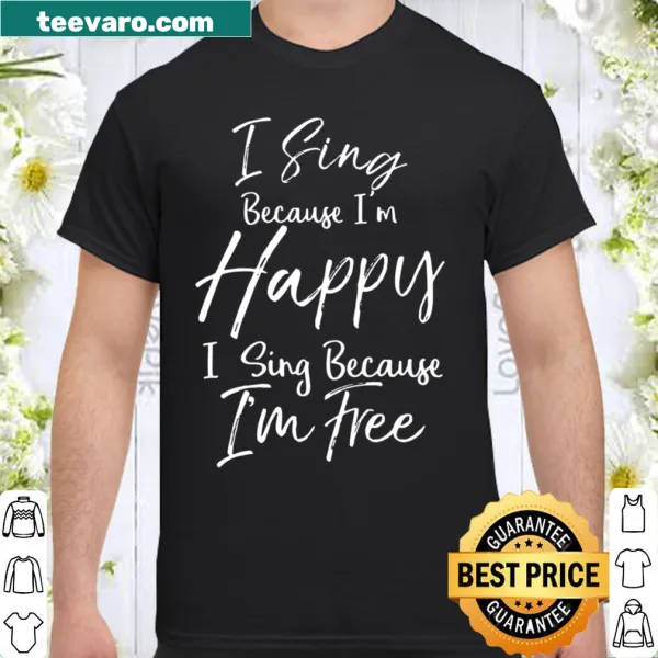 Inspirational shirt with hymn quote about happiness and freedom