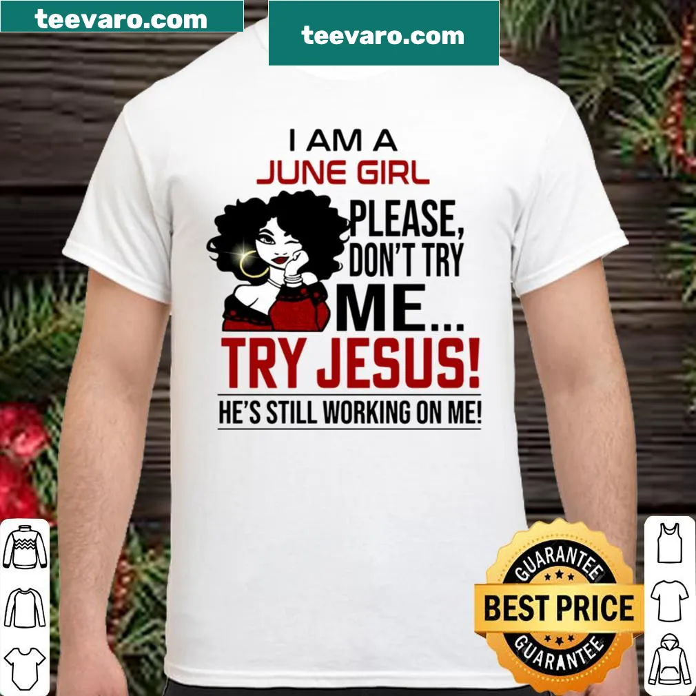 Funny shirt for June girls with text about strength and faith