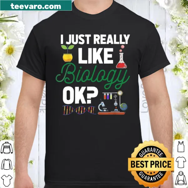Shirt expressing love for biology with humorous text