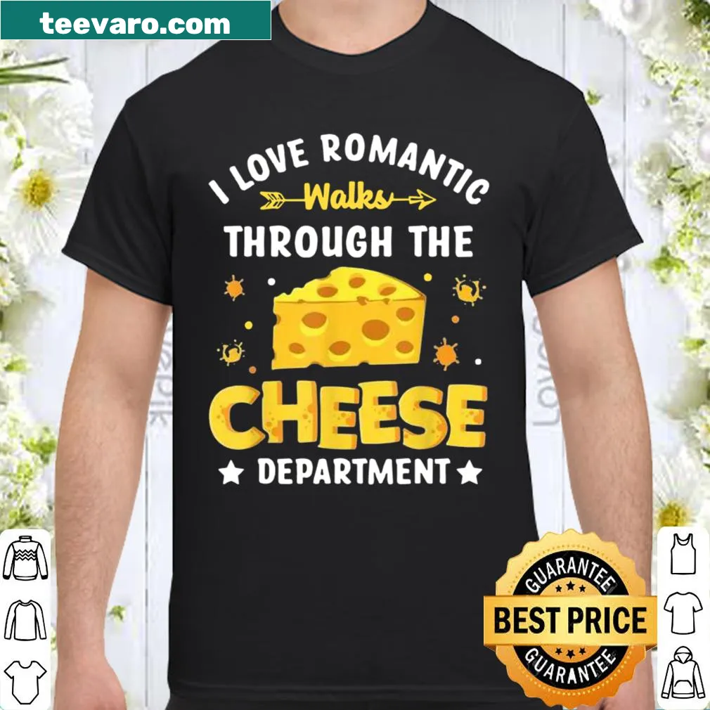 Whimsical shirt featuring the phrase about cheese walks