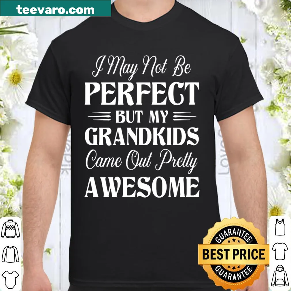 Wholesome shirt for grandfathers celebrating their awesome grandkids