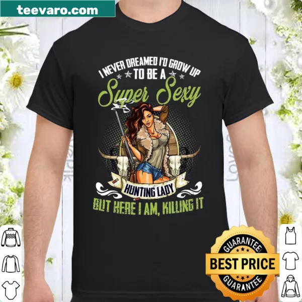 Funny hunting lady shirt with playful message