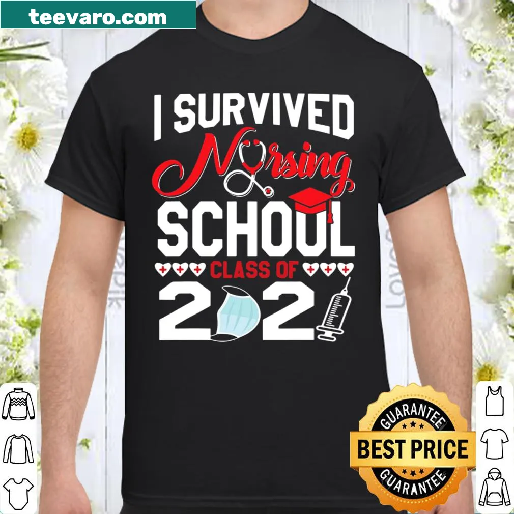 Graduation shirt saying 'I Survived Nursing School' for nurses